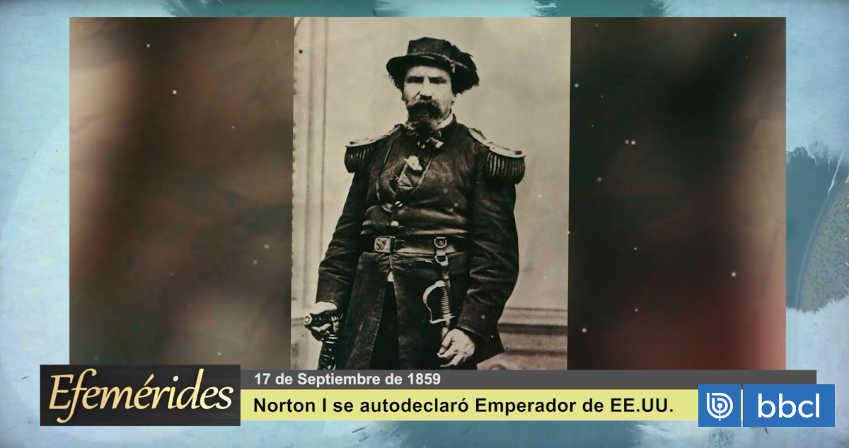 Efemérides 17 de septiembre de 1859: Norton l, el emperador de Estados Unidos