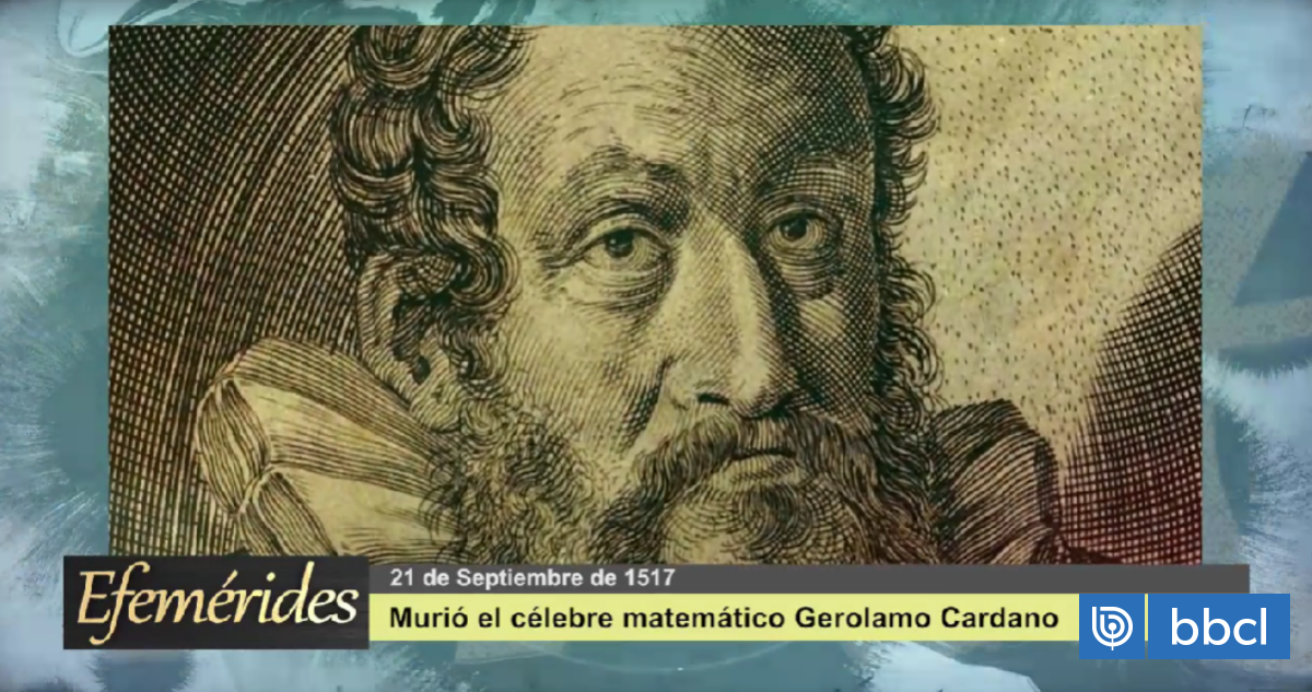 Efemérides 21 de septiembre de 1576: murió el matemático italiano Gerolamo Cardano