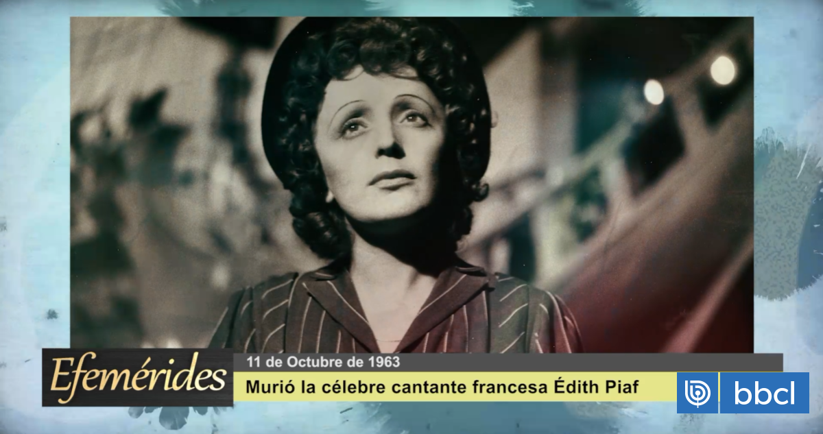 Efemérides 11 de octubre de 1963: murió Édith Piaf