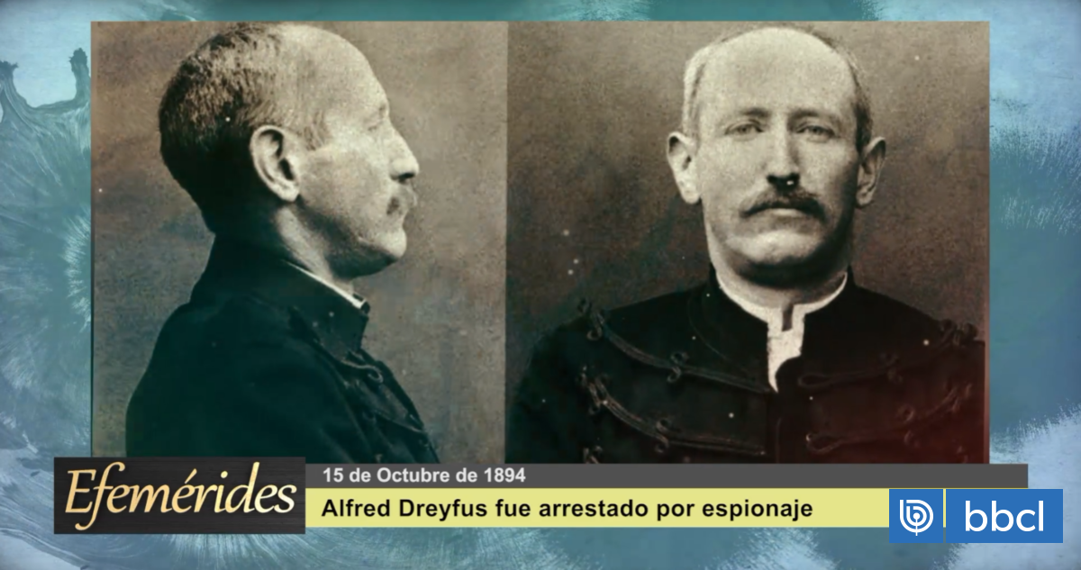 Efemérides 15 de octubre de 1894: Alfred Dreyfus fue arrestado por espionaje