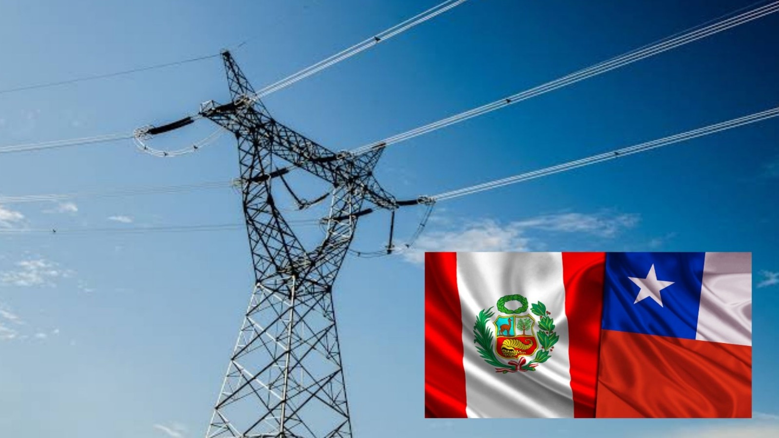Perú y Chile preparan una conexión energética que podría generar US$ 170 millones anuales